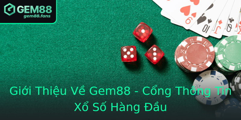 Giới Thiệu Về Gem88 - Cổng Thông Tin Xổ Số Hàng Đầu