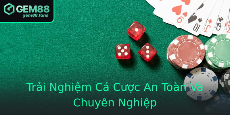 Trải Nghiệm Cá Cược An Toàn Và Chuyên Nghiệp Trải Nghiệm Cá Cược An Toàn Và Chuyên Nghiệp