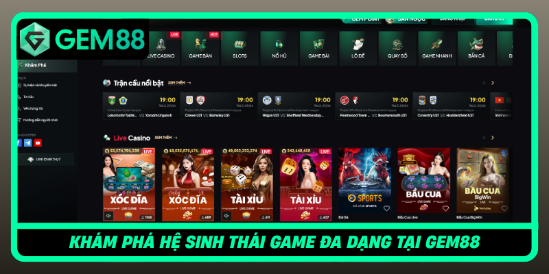 Gem88 zcfxlyk | Link Đăng Ký GEM 88 Chính Thức Tại GEM88.COM 35 Kham Pha He Sinh Thai Game Da Dang Tai Gem88 1